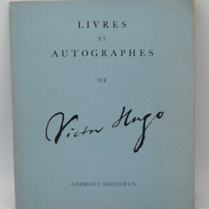 Books and autographs of Victor Hugo - Georges Heilbrun - book