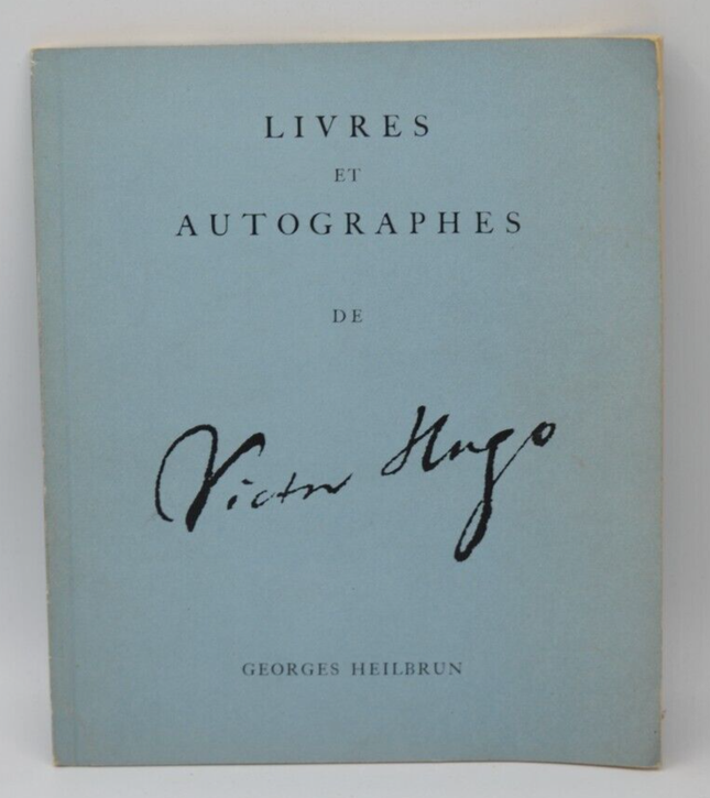 Books and autographs of Victor Hugo - Georges Heilbrun - book