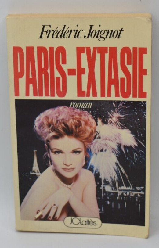 Paris-Extasie - Frédéric Joignot - livre
