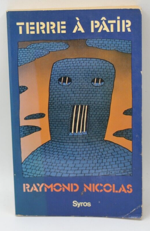 Terre à pâtir - Raymond Nicolas - livre