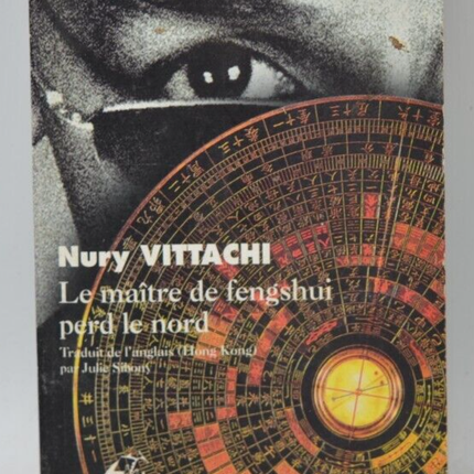 Le maitre de fengshui perd le nord - Nury Vittachi - livre