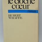 Das Glockenherz - Hubert Wayaffe - 1975 - Buch