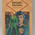 Intrépide Marietta - Gina Veronese - livre