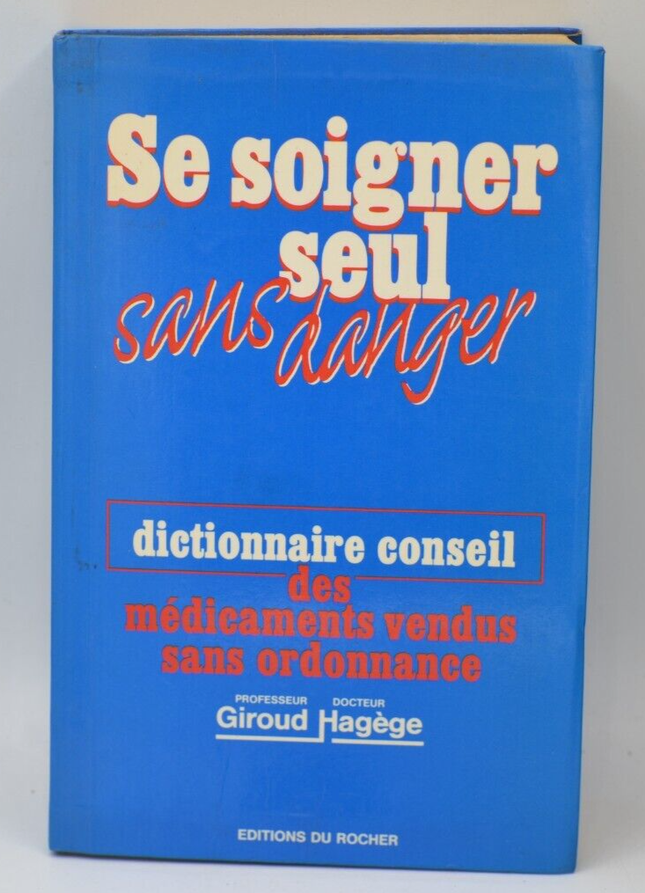 Se soigner seul sans danger - Jean-Paul Giroud Charles Hagège - livre