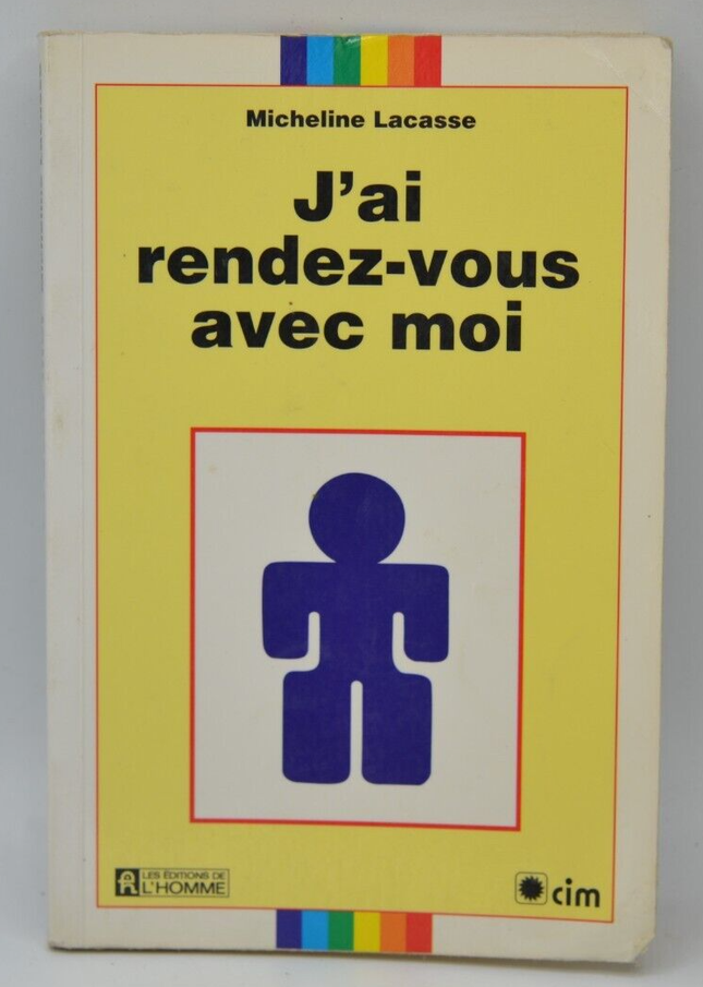 J'ai rendez-vous avec moi - Lacasse Micheline - livre