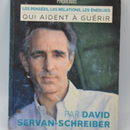 Thoughts, relationships, energies that help to heal - Servan Schreiber - book