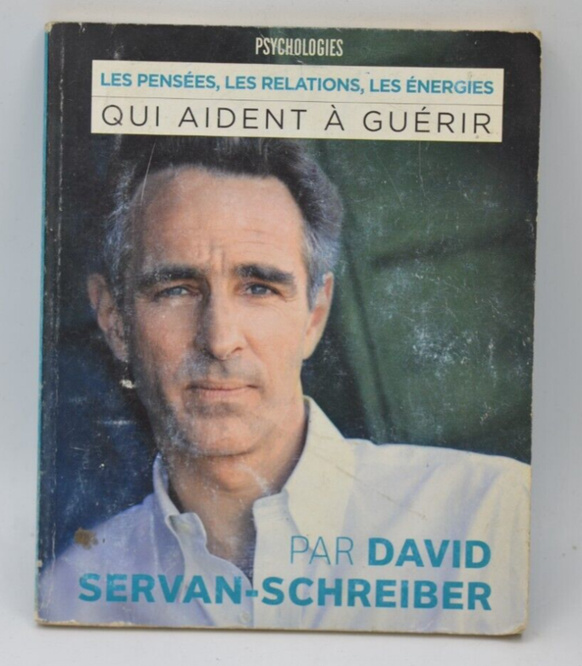 Thoughts, relationships, energies that help to heal - Servan Schreiber - book