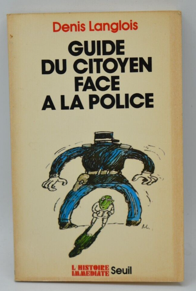 Guide du citoyen face à la police - Denis Langlois - livre
