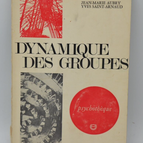 dynamique des groupes psychothèque - Jean Marie Aubry - 1972 - livre
