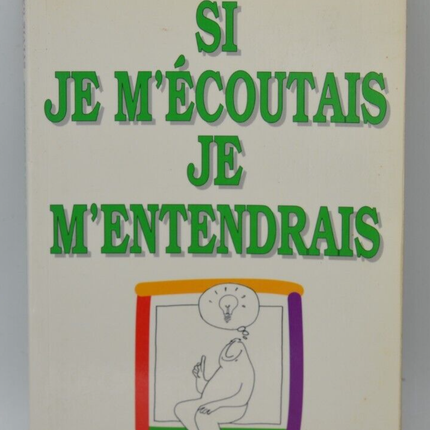 Si je m'écoutais je m'entendrais - Salomé Jacques - livre