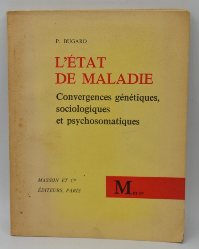 L'état de maladie Convergences génétiques - 1964 - Pierre Bugard - livre