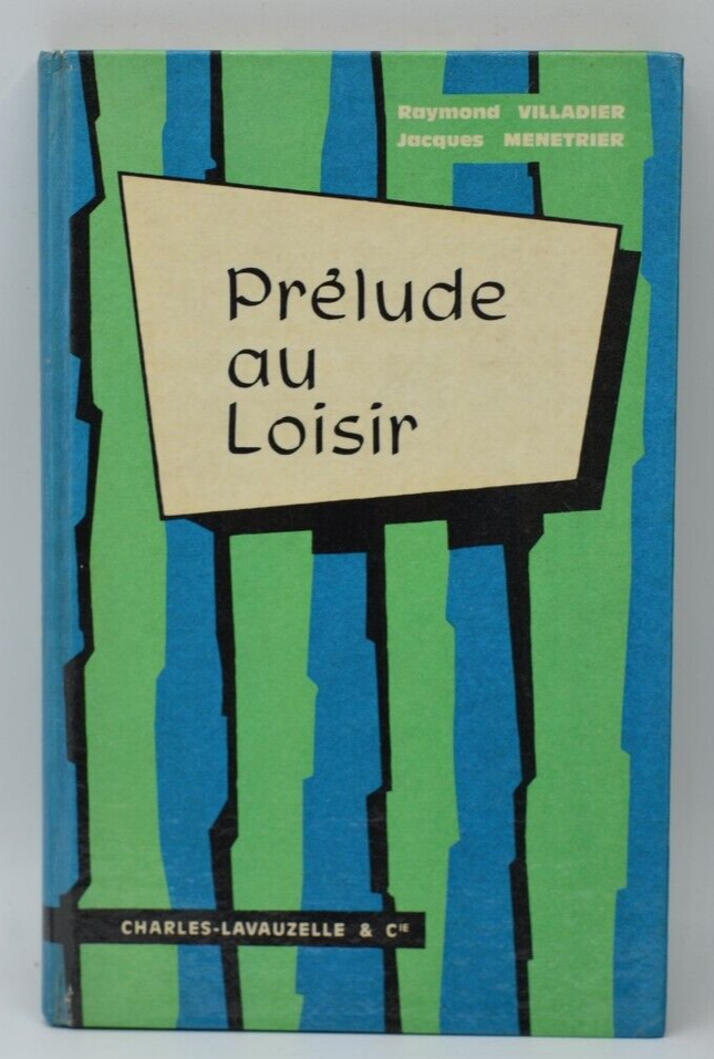 Prélude au loisirs - Raymond Villadier - 1966 - livre