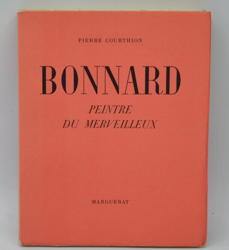 Bonnard peintre du merveilleux - Pierre Courthion - 1945 - livre