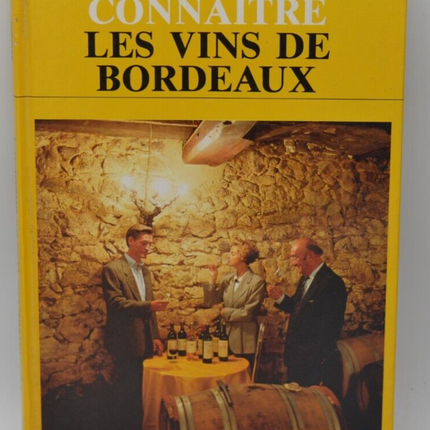 Connaitre les vins de bordeaux - Antoine Lebègue - 2000 - livre