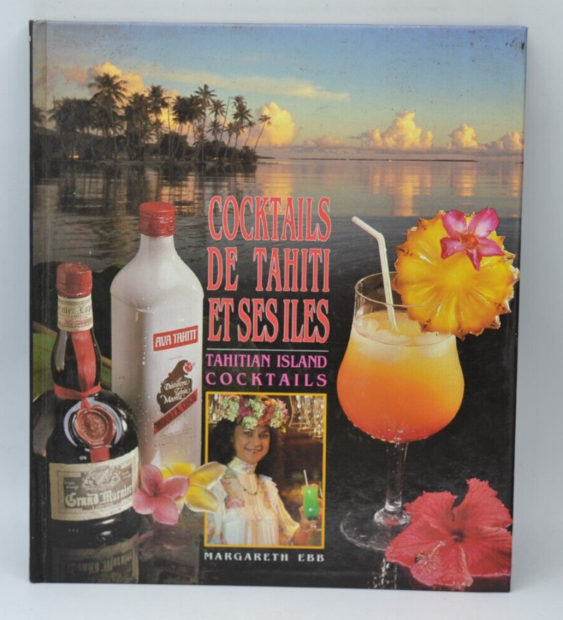 Cocktails de Tahiti et ses Îles - Margareth Ebb - 1990 - livre