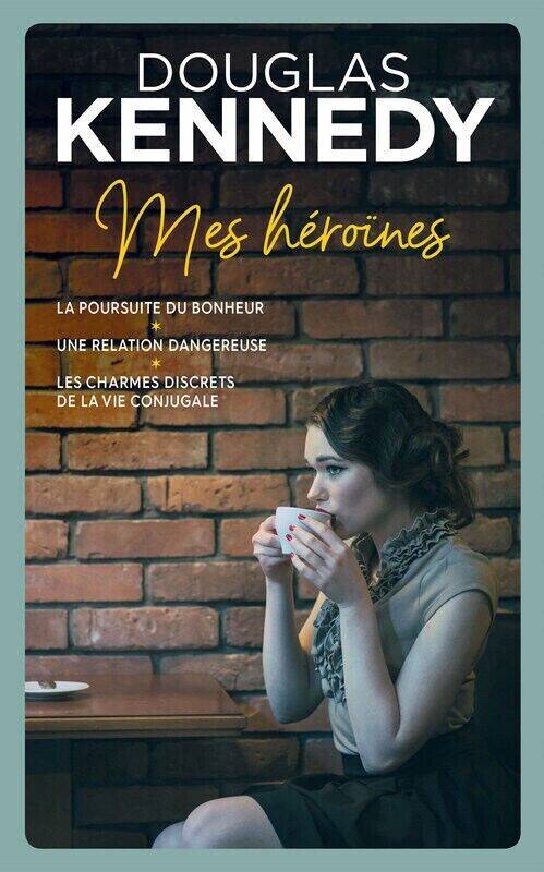 Mes héroïnes - Douglas Kennedy - livre comme neuf