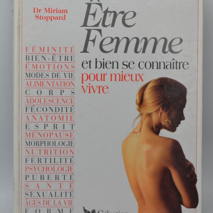 Etre Femme Et Bien Se Connaitre Pour Mieux Vivre - Miriam Stoppard - livre
