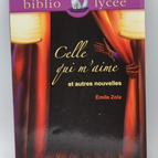 Celle qui m'aime et autres nouvelles - Zola - Biblio Lycée - livre