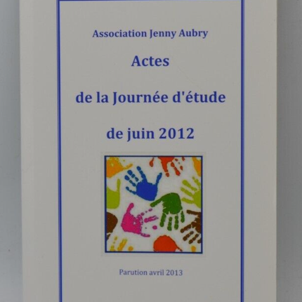 Proceedings of the June 2012 study day - Jenny Aubry Association - book