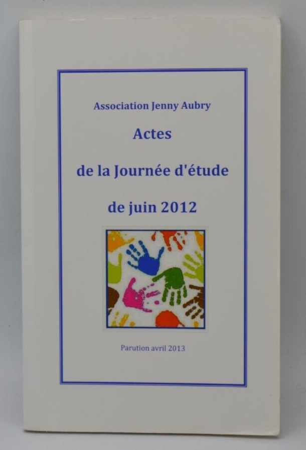 Proceedings of the June 2012 study day - Jenny Aubry Association - book