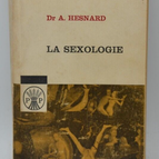 Sexologie - Dr. A. Hesnard - 1967 - Buch