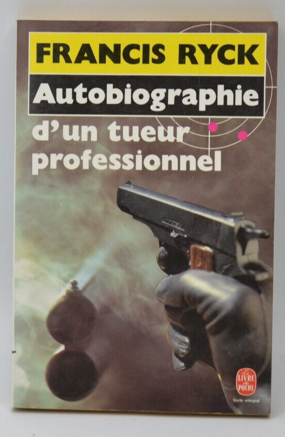 Autobiography of a Professional Killer - Francis Ryck - book