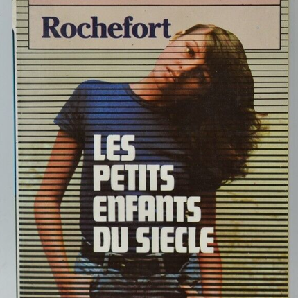 Les petits enfants du siècle - Christiane Rochefort - livre