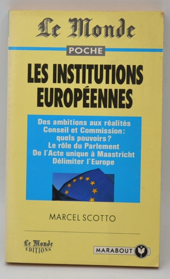 Les institutions européennes - Le Monde - Marcel Scotto - livre