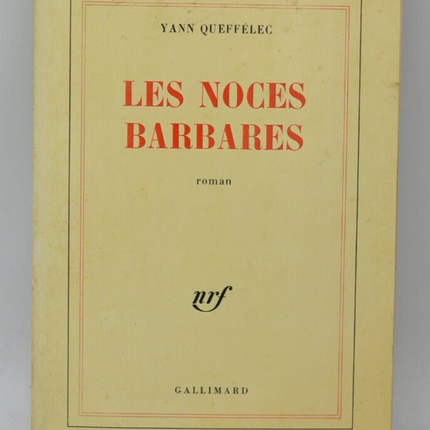 Les noces barbares - Yann Queffélec - livre