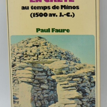 La vie quotidienne en Crete au temps de Minos - Paul Faure - livre