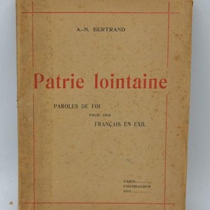 Patrie lointaine paroles de foi pour des Français en exil Bertrand 1919 - livre