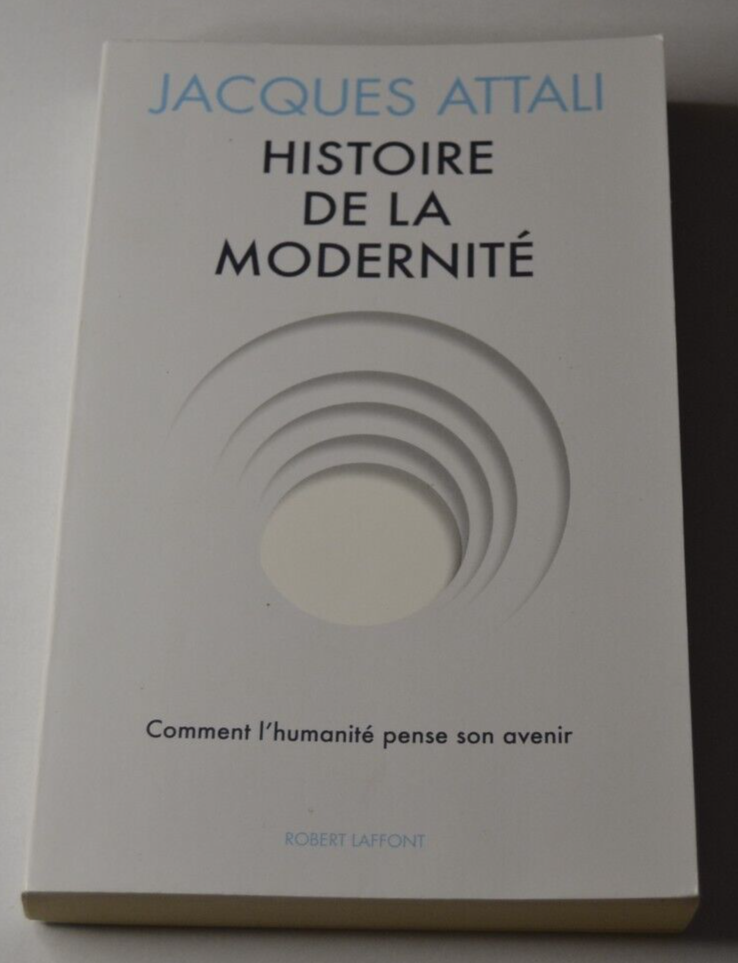 Histoire de la modernité - Jacques Attali - livre