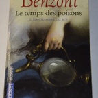 Le temps des poisons - tome 2 - la chambre du roi - J. Benzoni - livre