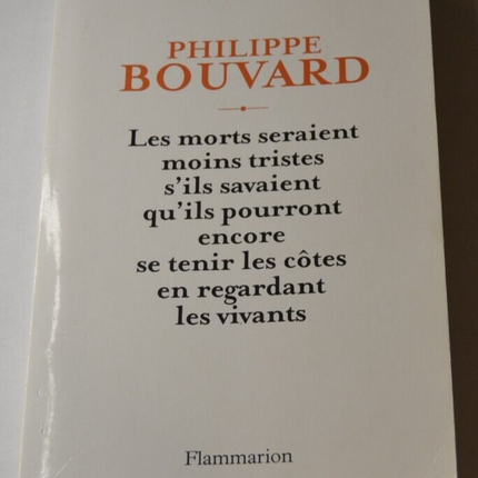 The dead would be less sad if they knew... P. Bouvard - book