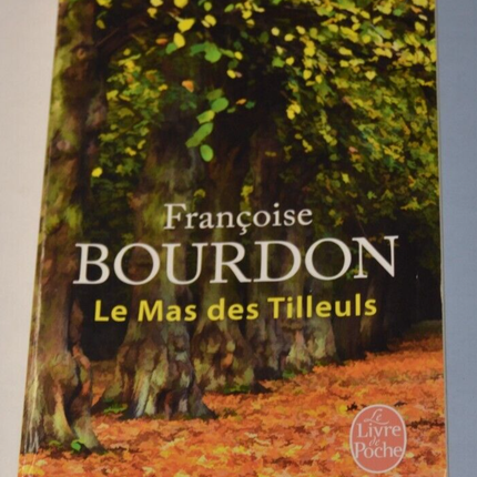 Le mas des tilleuls - Françoise Bourdon - livre