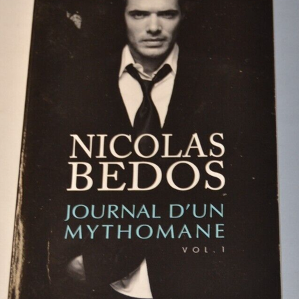 Diary of a Mythomaniac - vol. 1 - Nicolas Bedos - book