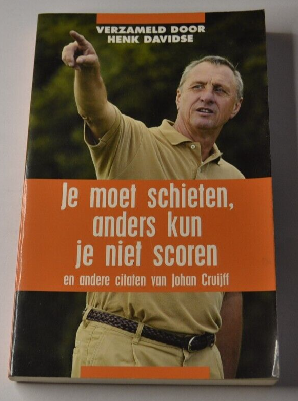Je moet schieten, anders kun je niet scoren – Verzameld Door – Niederländisch – Buch