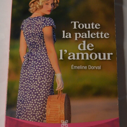 The whole palette of love - Emeline Dorval - Nous Deux Collection - book