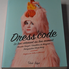 Dress code - le bon vêtement au bon moment - livre