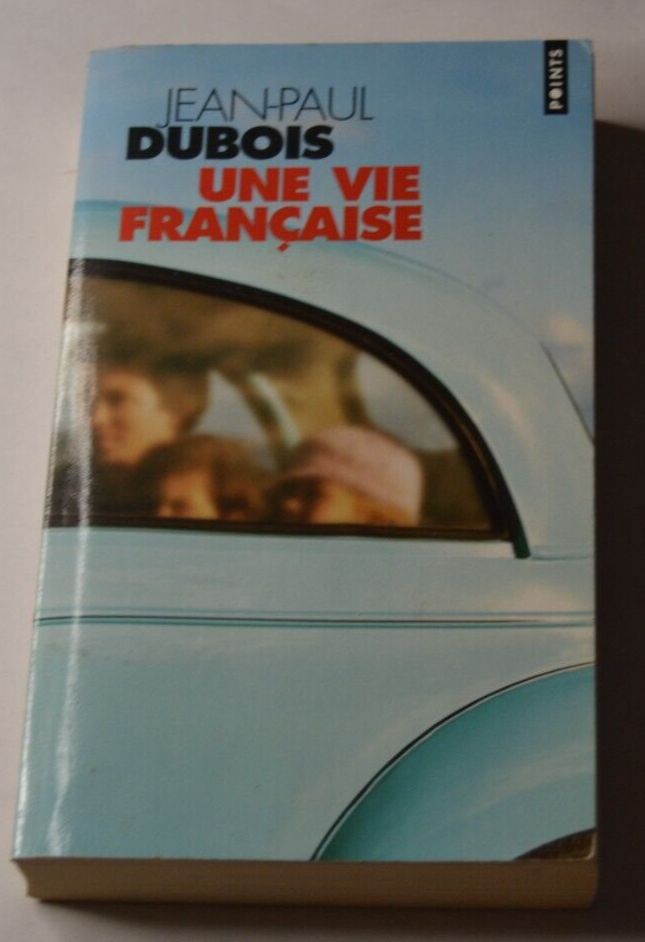 Une vie française – Saga intime et Histoire de France contemporaine | Jean‑Paul Dubois - livre
