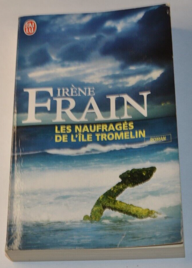 Les naufragés de l'ile Tromelin - Irène Frain - livre