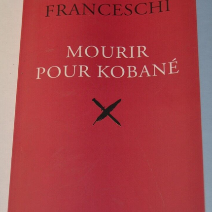 Sterben für Kobane – Patrice Franceschi – Buch