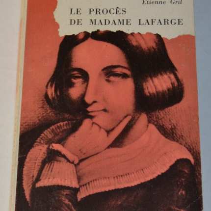 Le procès de madame Lafarge - Etienne Gril- livre