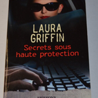Secrets sous haute protection - Laura Griffin - livre