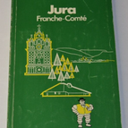 Jura - Franche-Comté - Michelin guide - book