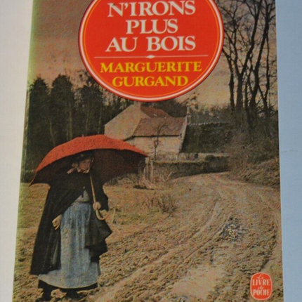 We will no longer go to the woods - Marguerite Gurgand - book