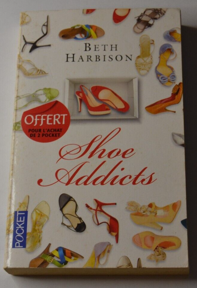 Shoe Addicts - Beth Harbison - livre