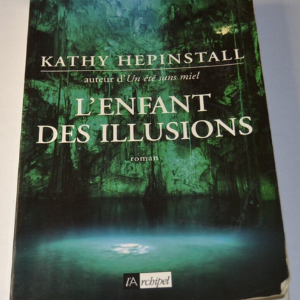 Das Kind der Illusionen - Kathy Hepinstall - Buch