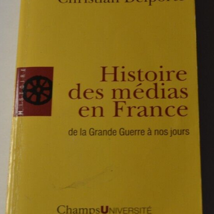 Geschichte der Medien in Frankreich - F. D'Almeida - C. Delporte - Buch