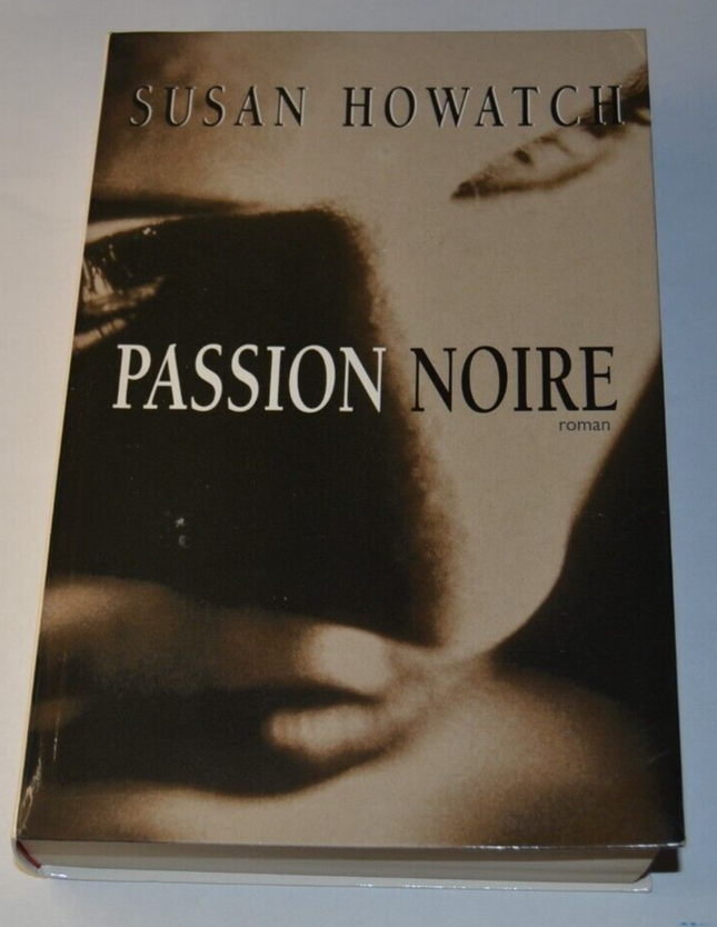 Passion noire - Susan Howatch - livre